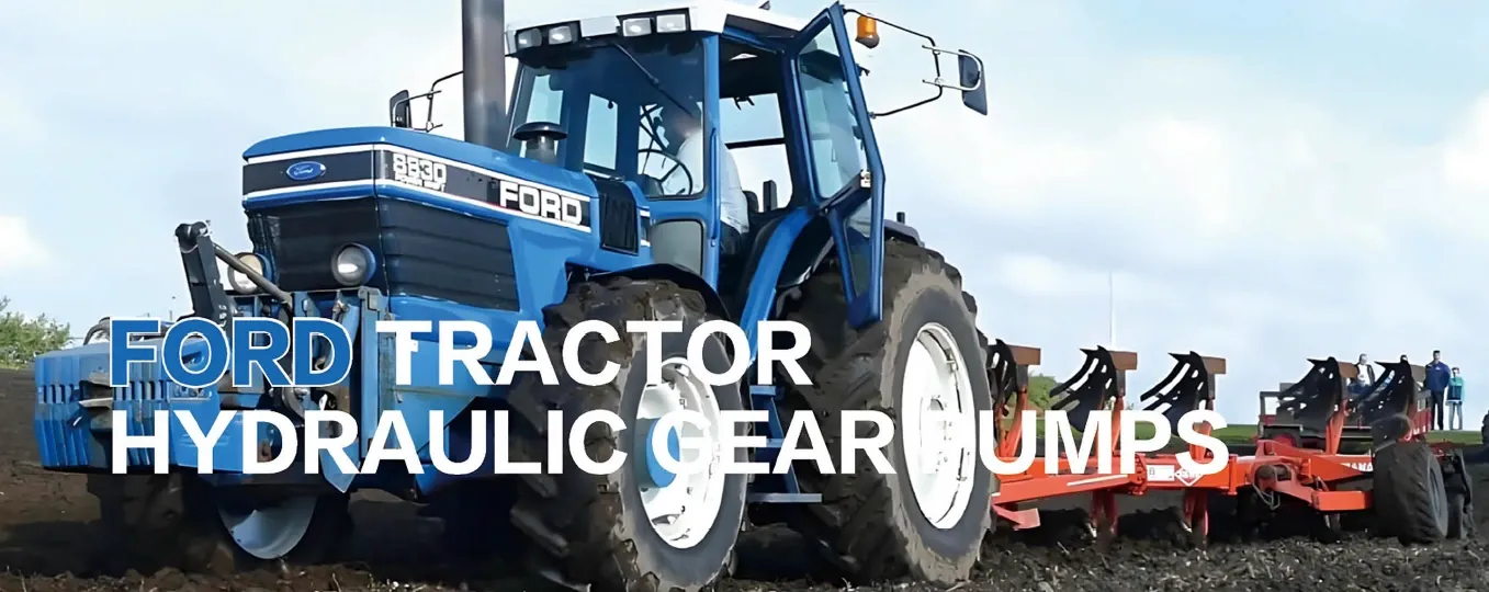 FORD Tractor Hydraulic Gear Pumps in agricultural and industrial machinery applications